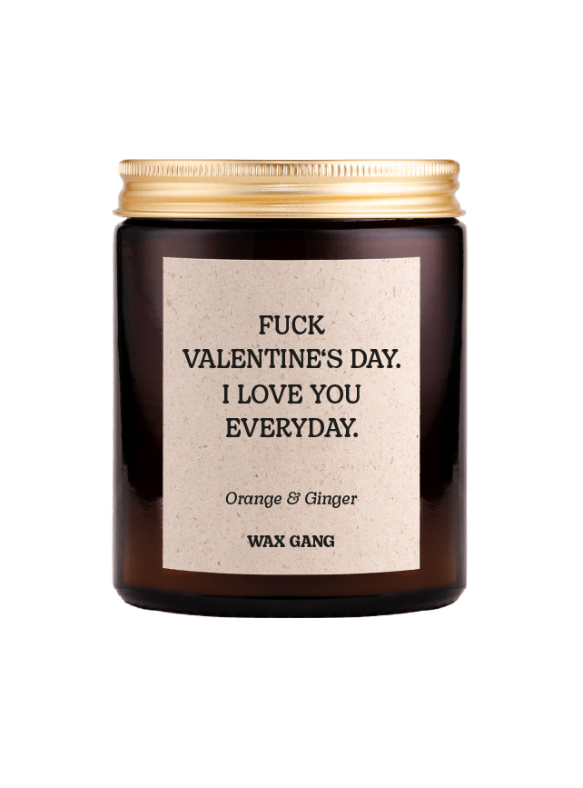 Wax Gang Duftkerze - Fuck Valentine's day! I love you everyday.