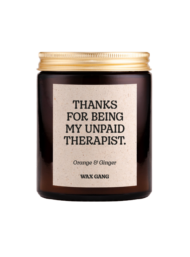 Wax Gang Duftkerze - Thanks for being my unpaid therapist.