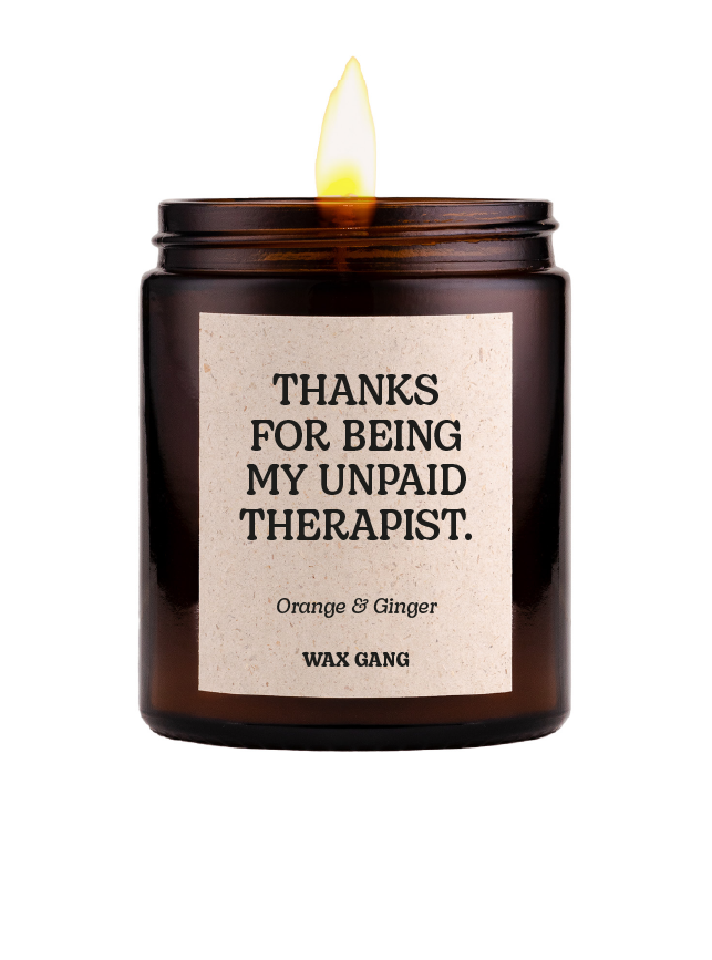 Wax Gang Duftkerze - Thanks for being my unpaid therapist.