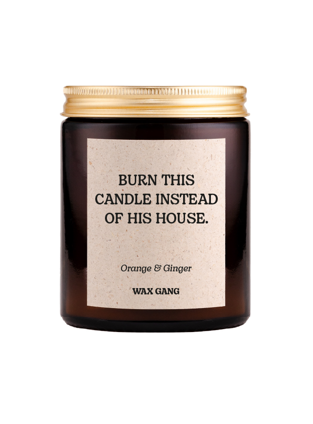 Wax Gang Duftkerze - Burn this candle instead of his house.