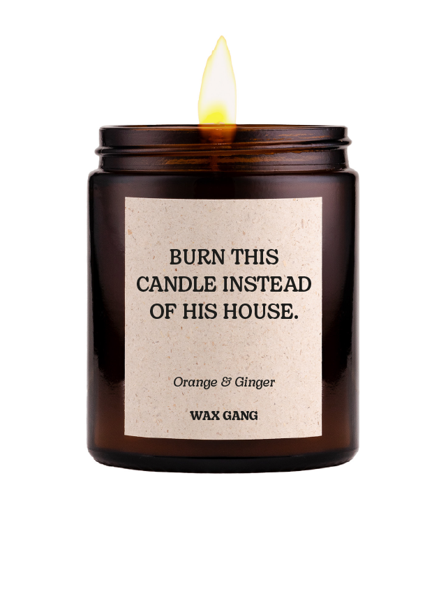 Wax Gang Duftkerze - Burn this candle instead of his house.