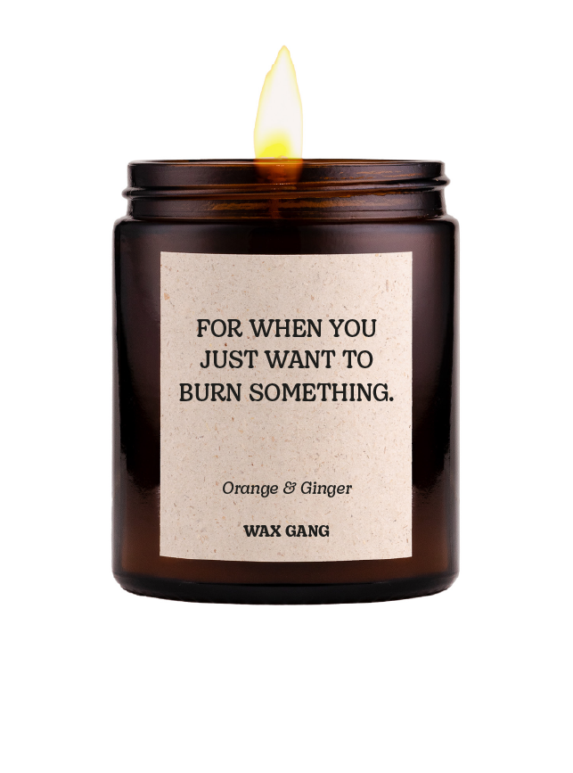 Wax Gang Duftkerze - For when you just want to burn something.