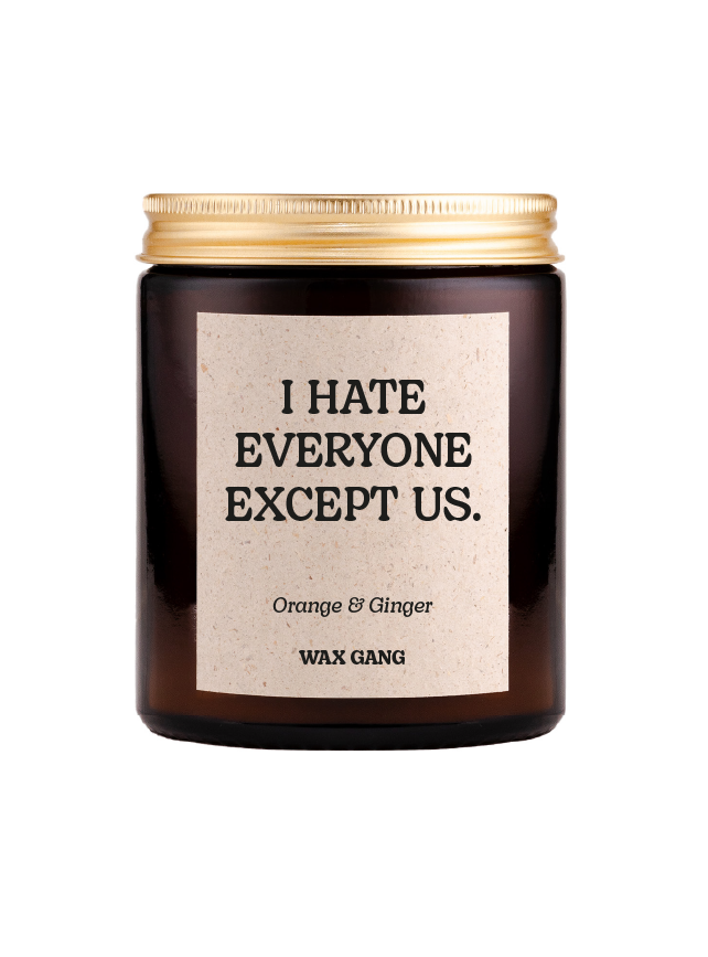 Wax Gang Duftkerze - I hate everyone except us.